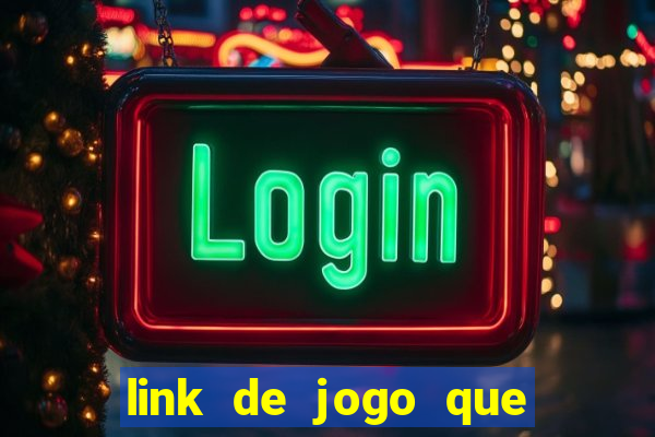 link de jogo que ganha dinheiro sem depositar